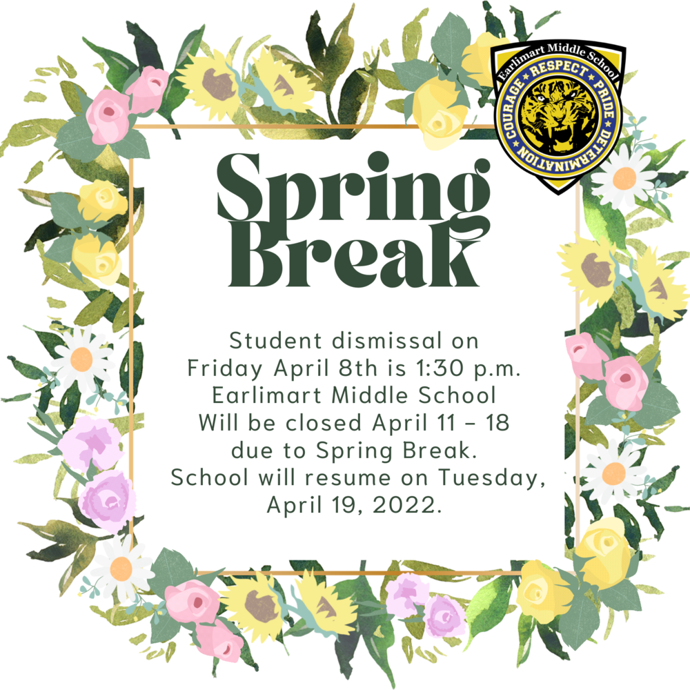 Spring break for middle school earlimart middle school